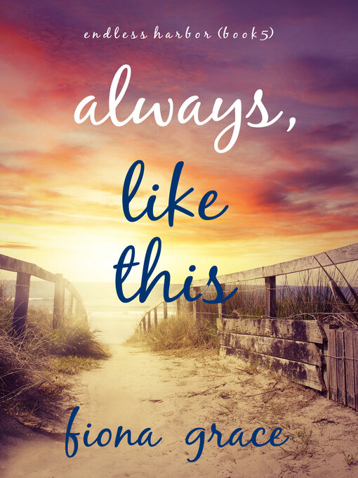 Title details for Always, Like This by Fiona Grace - Available